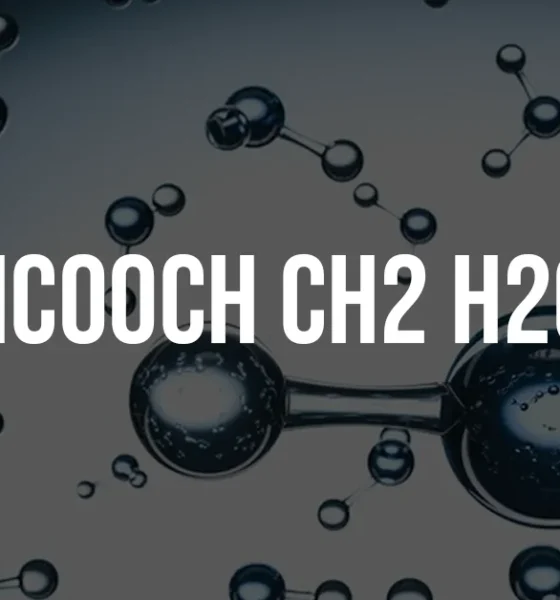 hcooch ch2 h2o: A Comprehensive Guide to Its Structure and Functions