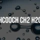 hcooch ch2 h2o: A Comprehensive Guide to Its Structure and Functions